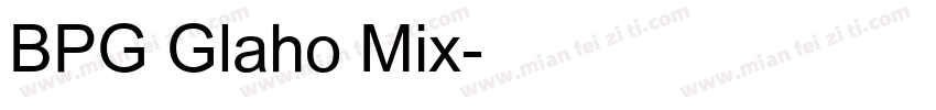 BPG Glaho Mix字体转换